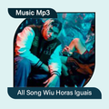 All Song Wiu Horas Iguais