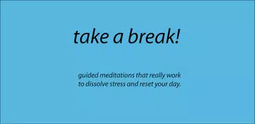 Free Meditation - Take a Break