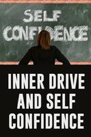 Inner Drive and Self Confidenc Affiche