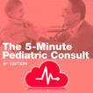 ”5 Minute Pediatric Consult