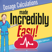 ”Dosage Calculations Made Easy