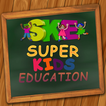 Super Kids Education