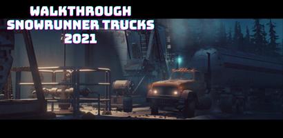 Walkthrough SnowRunner Trucks 2021 پوسٹر