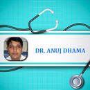 DR ANUJ DHAMA APK