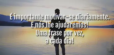 Motivação Diária: Uma frase mo