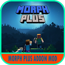 morph plus addon for minecraft APK