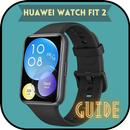 Huawei Watch Fit 2 Guide APK