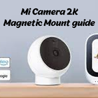 Mi Cam 2K Magnetic Mount guide أيقونة