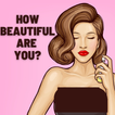 How Beautiful Are You?