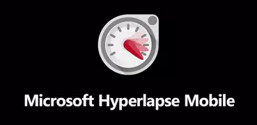 Microsoft Hyperlapse Mobile