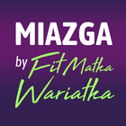 MIAZGA by Fit Matka Wariatka आइकन