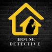 HOUSE DETECTIVE