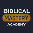 Biblical Mastery Academy