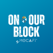 ”On Our Block by MoCaFi