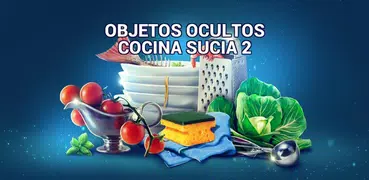 Objetos Ocultos Cocina Sucia 2