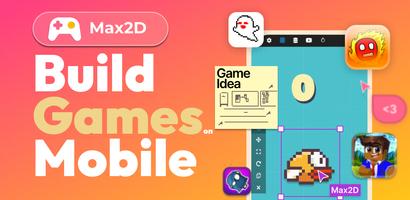 Max2D: Game Maker, Game Engine poster