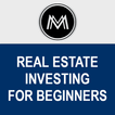 ”Beginner Real Estate Investing