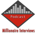 Millionaires Interviews Podcast