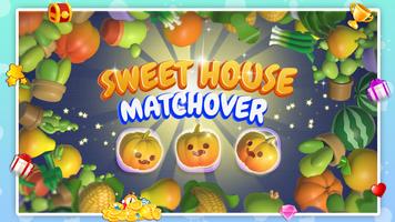 Sweet house matchover Affiche