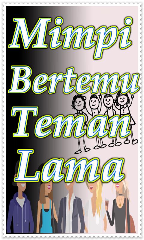 Makna Mimpi Ketemu Teman Lama