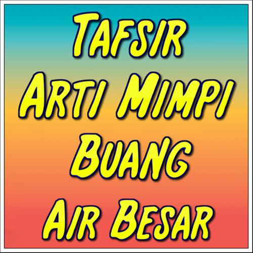 Arti Mimpi Buang Air Besar For Android Apk Download<script async src=
