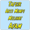 Arti Mimpi Melihat Ayam