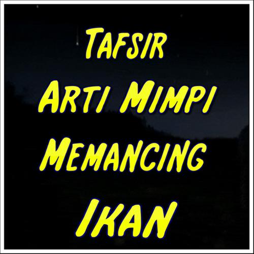 42 Arti mimpi mancing dapat ikan mas dalam togel