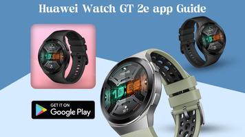 Huawei Watch GT 2e app Guide Poster