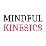 Mindful Kinesics