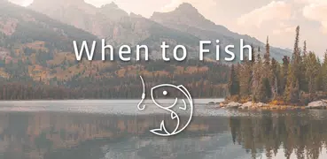 When to Fish - Fishing App