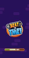 Beat the Thief Affiche