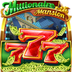 Millionaire Mansion Slots