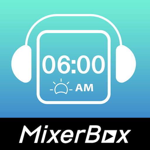 MixerBox 音樂鬧鐘：聽歌時鐘 Alarm Clock