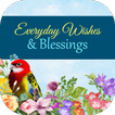 Everyday Wishes & Blessings