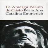 Emmerich - La Pasion de Cristo