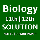 Biology 11th, 12th Solution | Notes | Board Papers