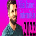 Bilal hanci internitsiz 2022