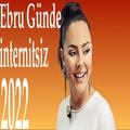 Ebru Gündeş internitsiz 2022