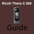 Ricoh Theta X 360 Guide