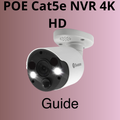 POE Cat5e NVR 4K HD Guide