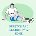 stretch - flexibility at home