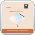 huawei scale 3 pro guide