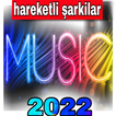 hareketli şarkilar