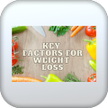 Key factors for weight loss