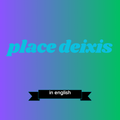”place deixis