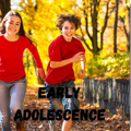 Early Adolescence