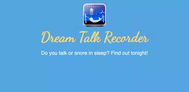Dream Talk Recorder