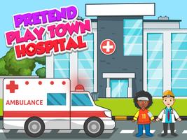 Pretend Play Town Hospital poster