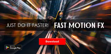 Fast Motion Video FX
