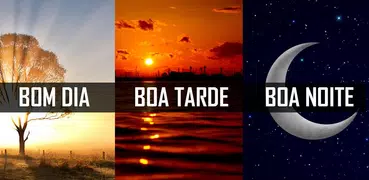 Bom dia, Boa tarde, Boa Noite